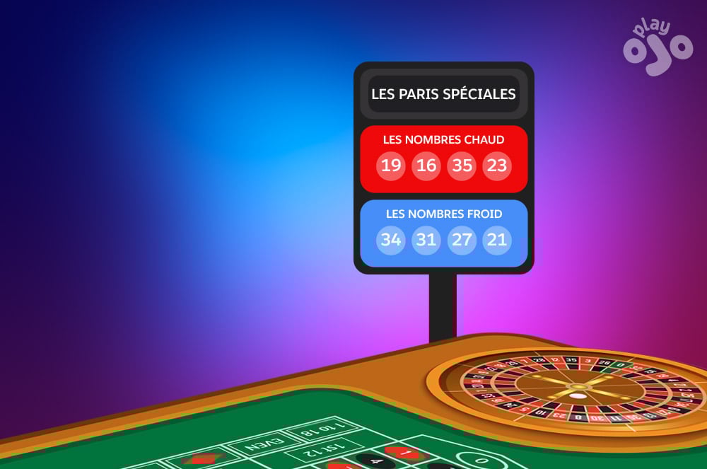 LA ROULETTE INCLUT DES NUMÉROS CHAUDS ET DES NUMÉROS FROIDS