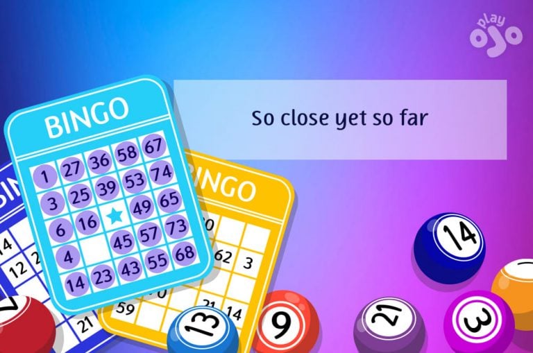 close to get a bingo on a ticket