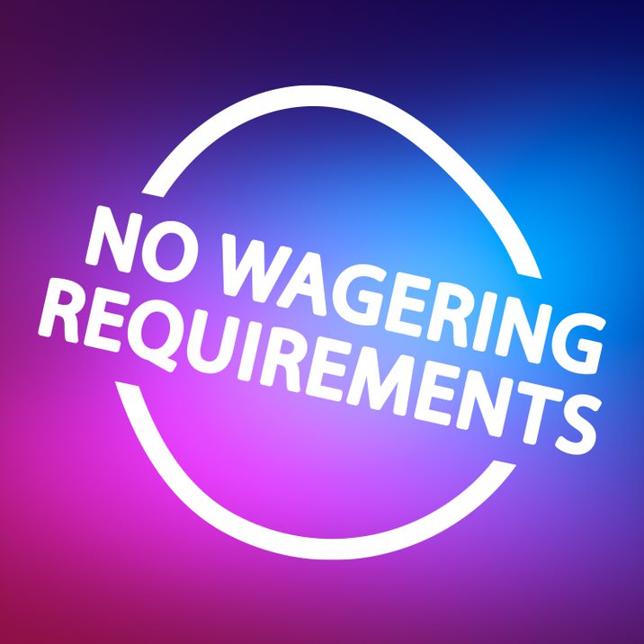 No Wagering Requirements